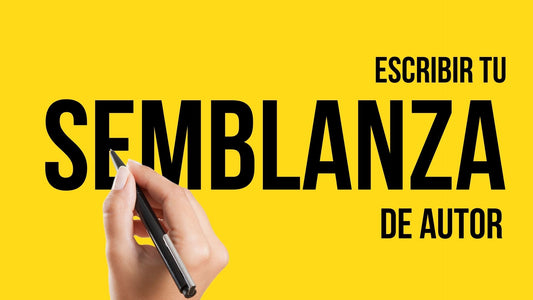 Ocho pautas para escribir tu semblanza como autor